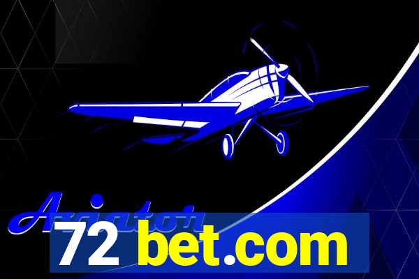 72 bet.com